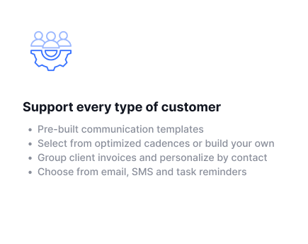 Support every type of customer